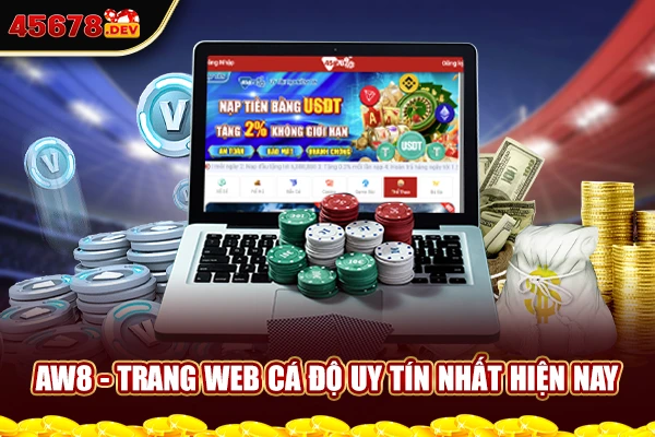 AW8 - trang web cá độ uy tín nhất hiện nay