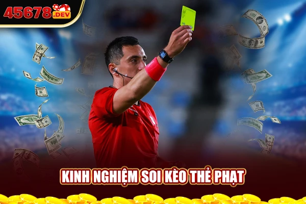 Kinh nghiệm soi kèo thẻ phạt