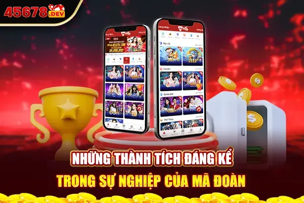 Những thành tích đáng kể trong sự nghiệp của Mã Đoàn