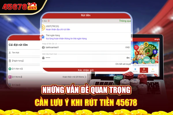 Những vấn đề quan trọng cần lưu ý khi rút tiền 45678