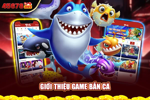 Giới thiệu game bắn cá