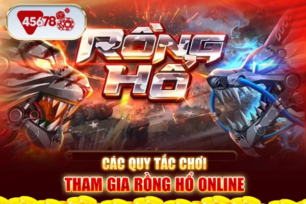 Các quy tắc chơi tham gia rồng hổ online