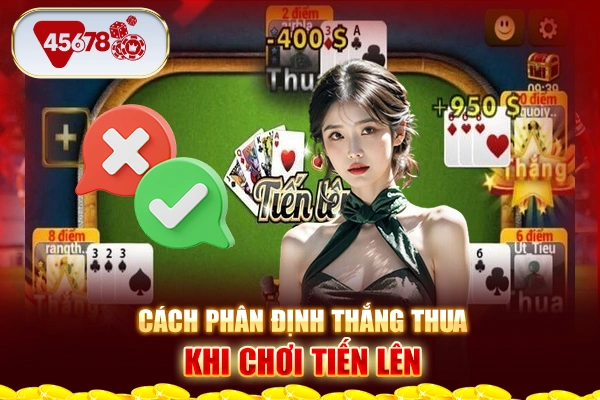 Cách phân định thắng thua khi chơi tiến lên