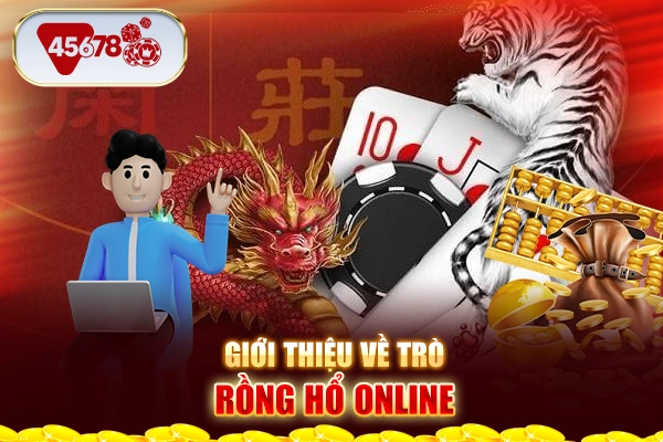 Giới thiệu về trò rồng hổ online