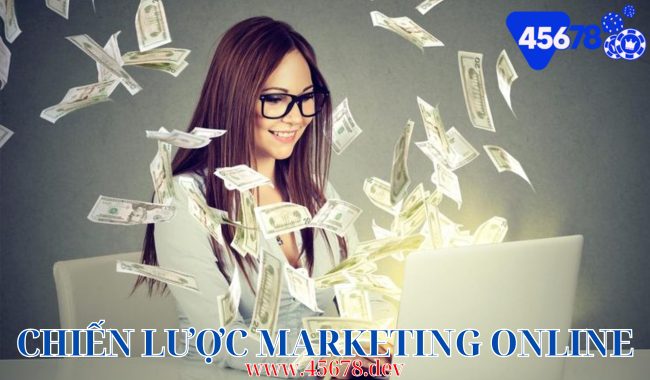 Chiến Lược Marketing Online Tại 45678: Tạo Nên Thành Công Bền Vững